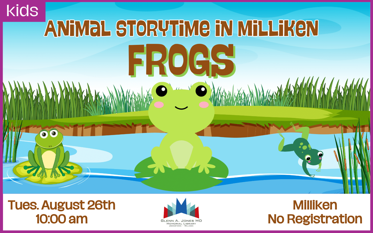 Frog Storytime in Milliken. Tuesday, August 26th @10 am.