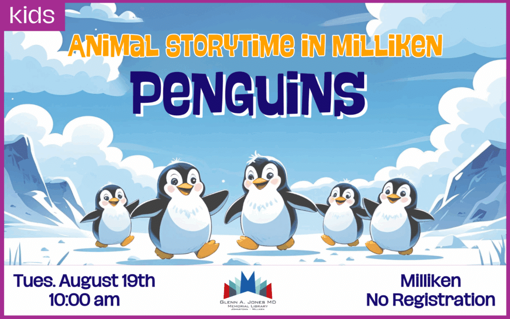 Penguin Storytime in Milliken. August 19th at 10am.