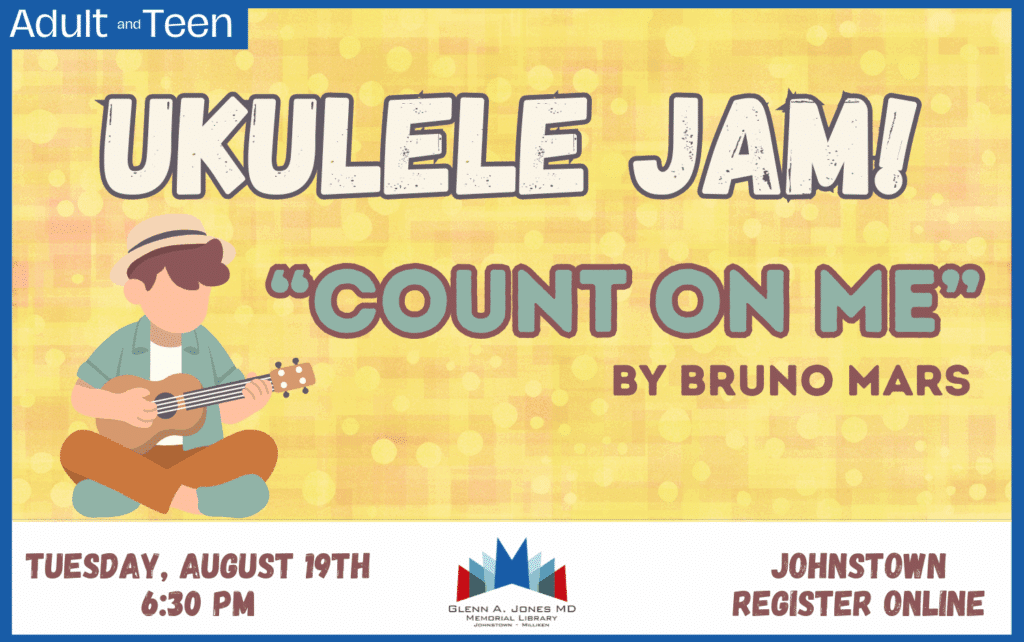 Ukulele Jam in Johnstown. August 19th @ 6:30pm. Register online if you need to borrow an ukulele.
