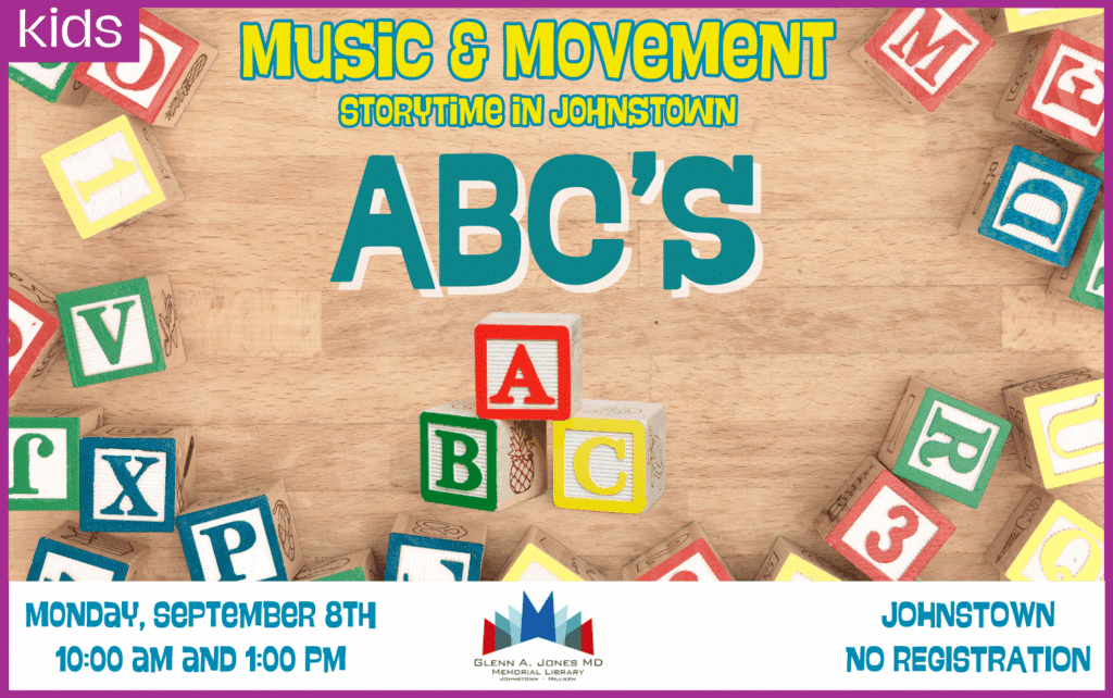 ABC's Music and Movement Storytime. Monday Sept. 8th @ 10am and 1pm