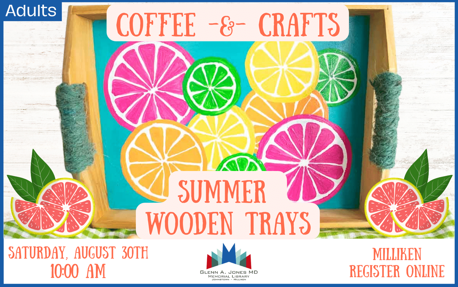 Coffee & Crafts in Millike. Summer Wooden Trays. August 30th @ 10am.