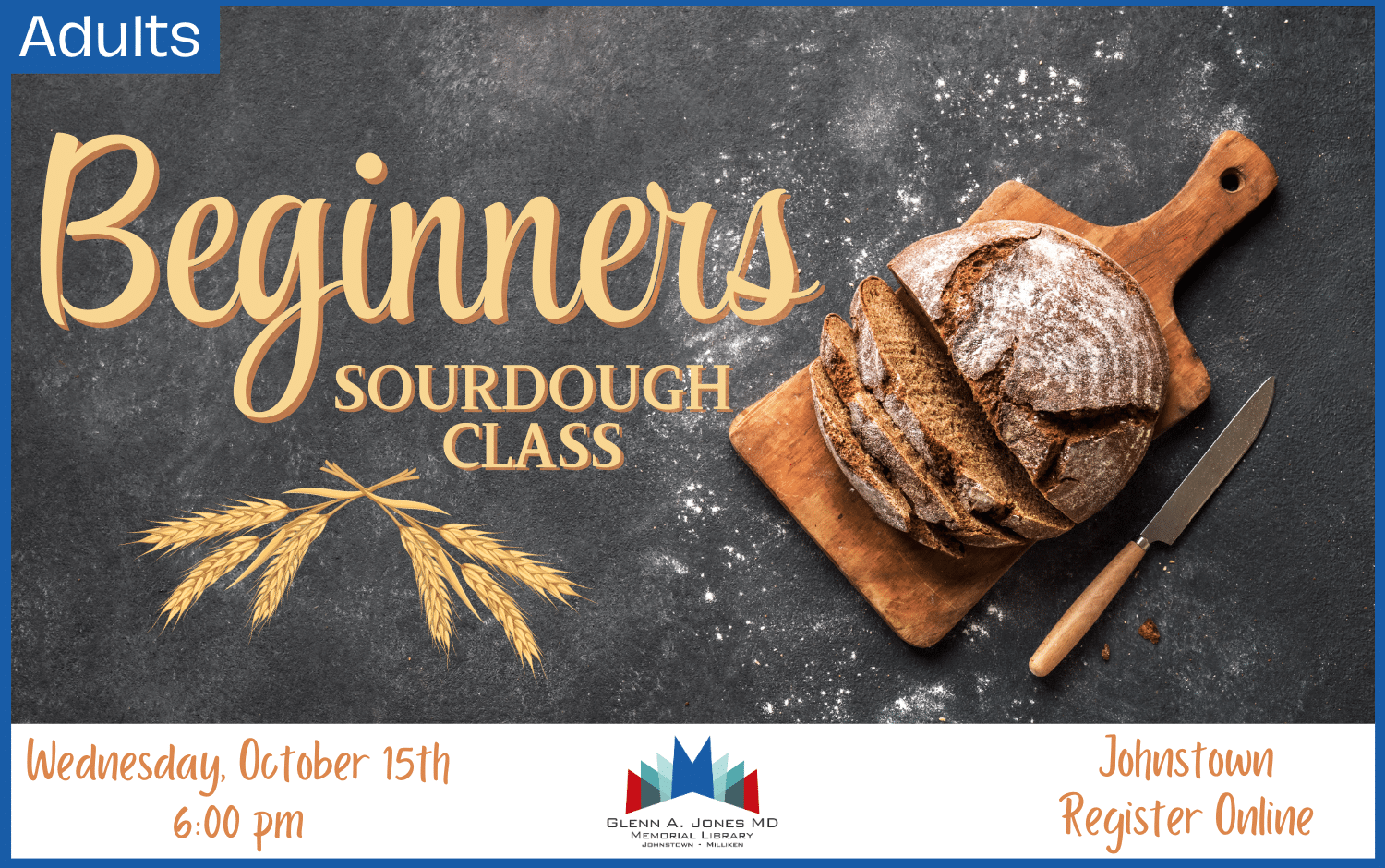 Beginners Sour Dough Class. October 15th @ 6:00pm. Register Online.