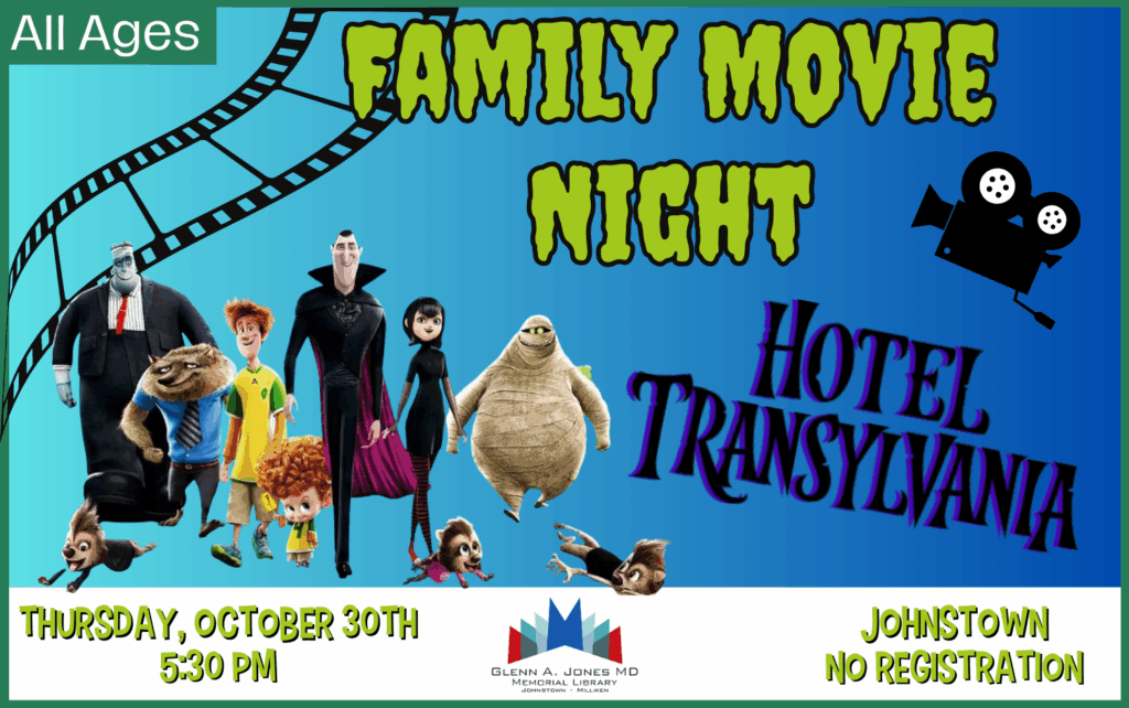 Family Movie Night featuring Hotel Transylvania. Snack and drinks served. October 30th @ 5:30 pm.