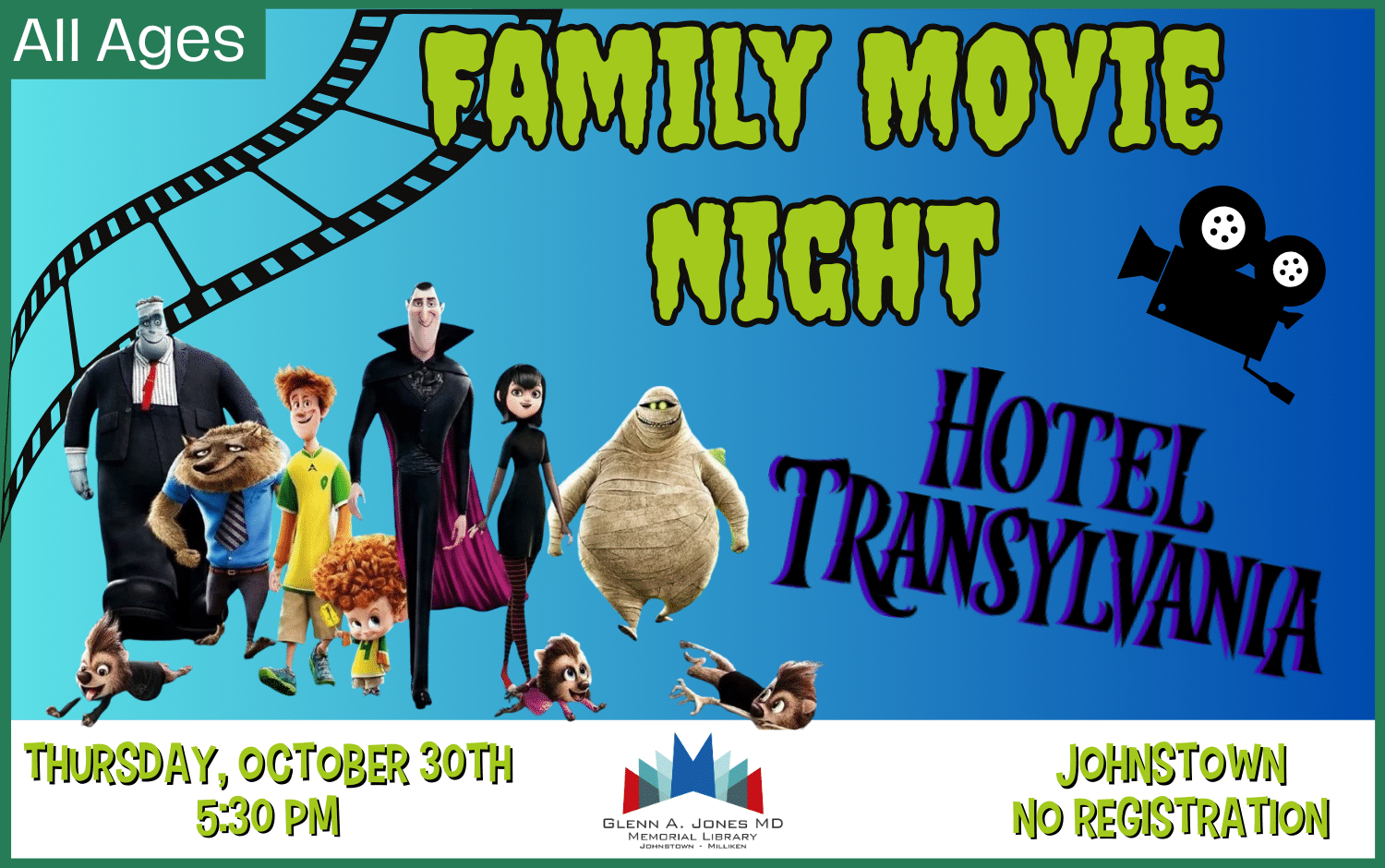 Family Movie Night featuring Hotel Transylvania. Snack and drinks served. October 30th @ 5:30 pm.