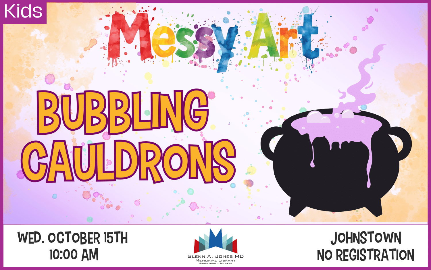 Bubbly Cauldron Messy Art. Wednesday, October 15th @ 10am.