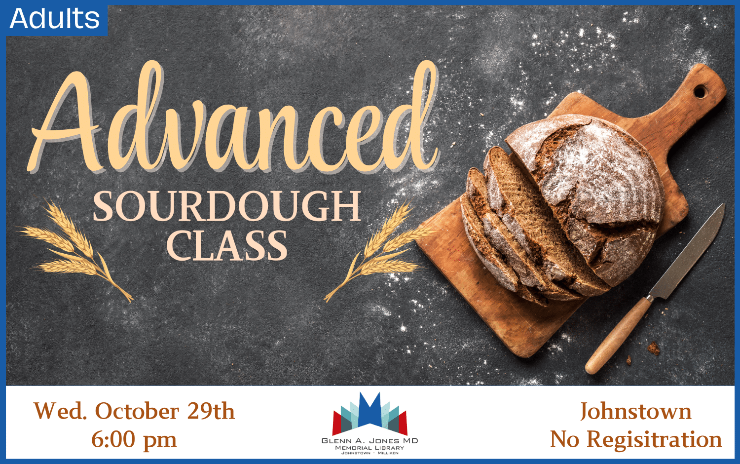Advanced Sourdough Class. Wednesday, October 29th @ 6pm. No registration.
