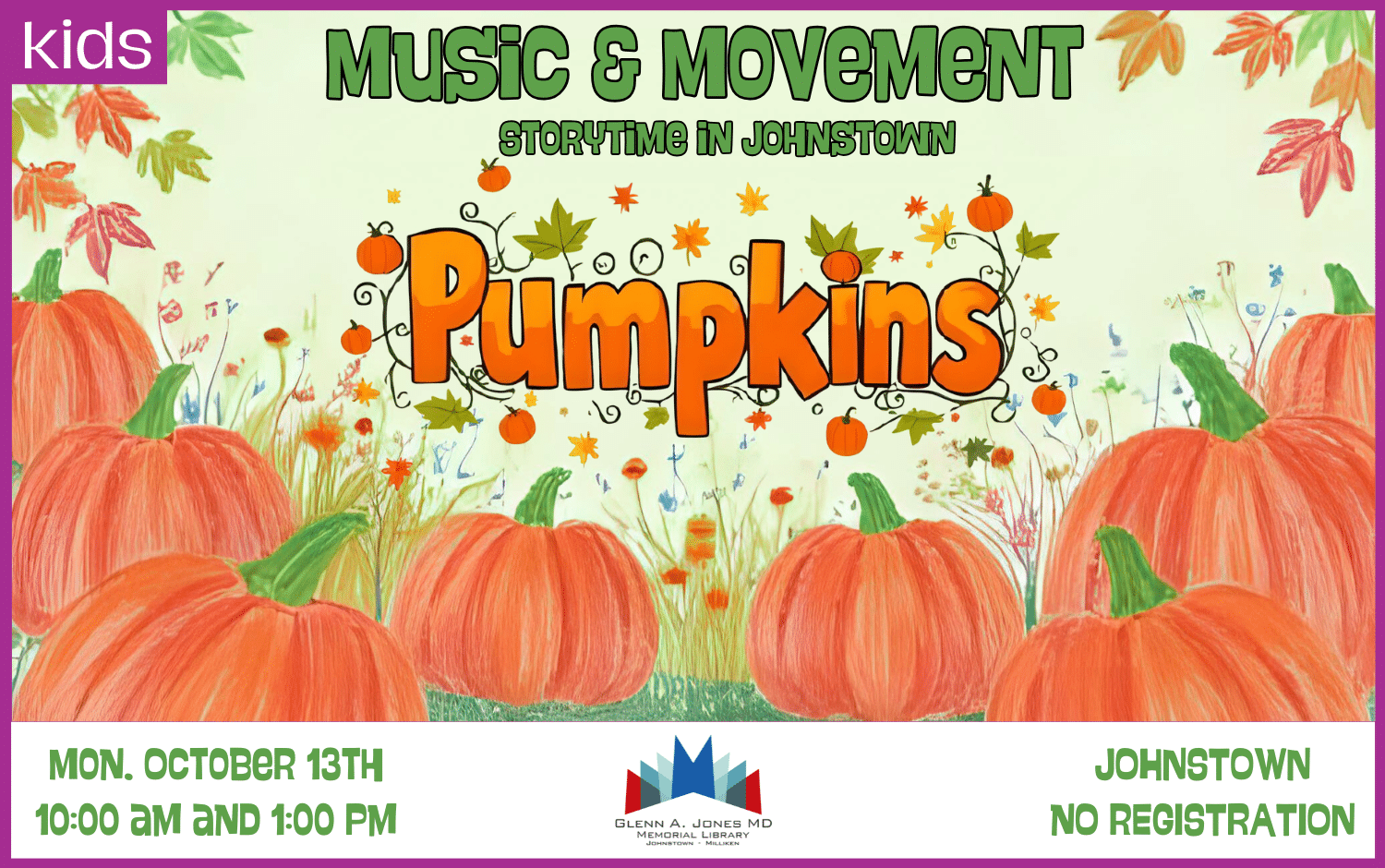 Music and Movement Pumpkin Storytime. October 13th 10am and 1pm.