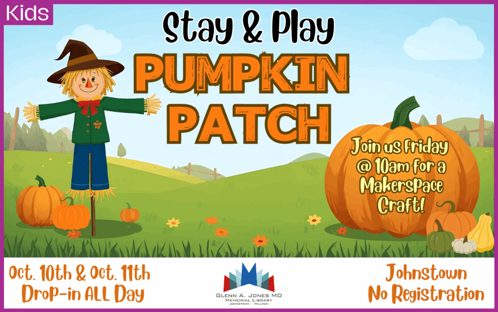 Pumpkin Patch Stay and Play. October 10th and 11th. No registration.