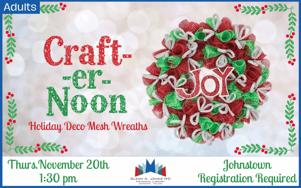 Christmas Crafternoon. Make a holiday wreath. November 20th @ 1:30 pm.