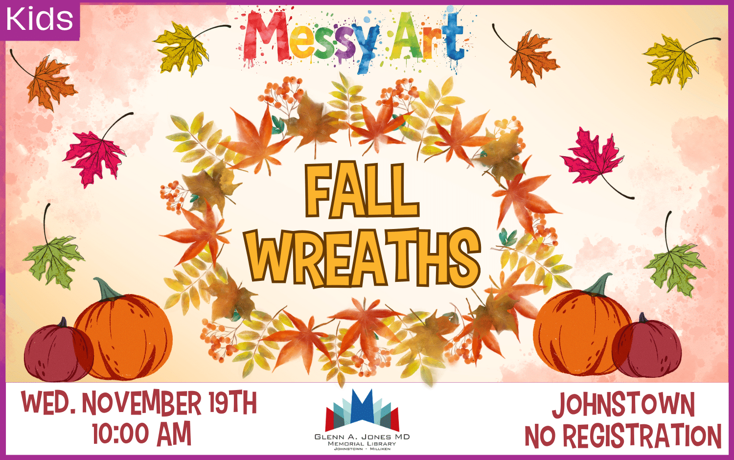 Fall Wreaths Messy Art. November 19th @ 10am.