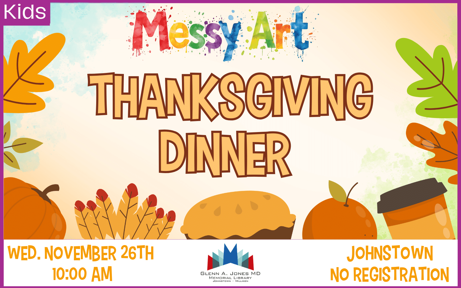 Thanksgiving Dinner Messy Art Project. November 26th @ 10am.