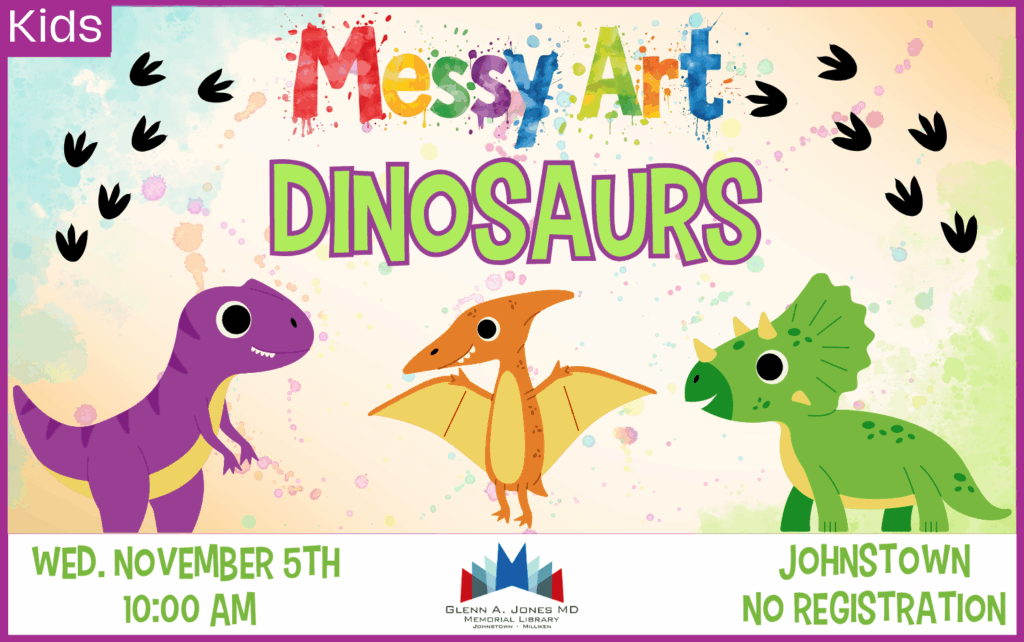Dinosaur Messy Art. Wednesday, November 5th @ 10am. No Registration.