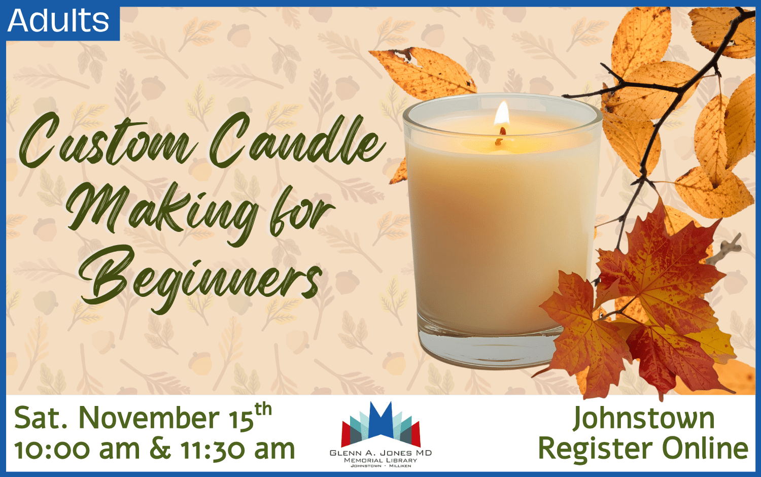 Saturday November 15th Candle Making Class in Johnstown. 10am and 11:30 am. Register on line.
