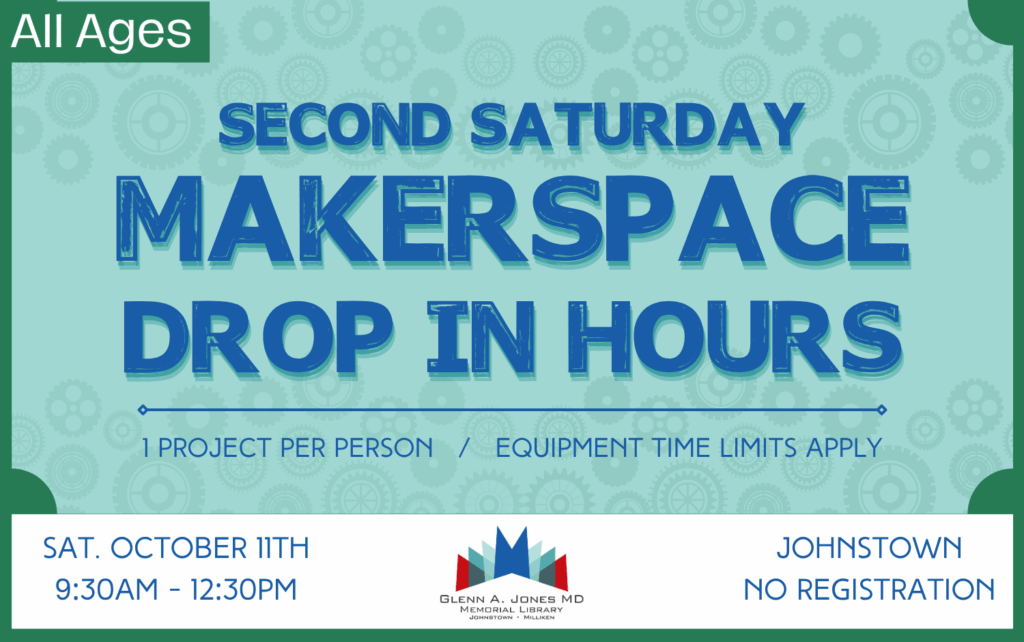 Drop-in Makerspace. Saturday, October 11th from 9:30am-12:30pm