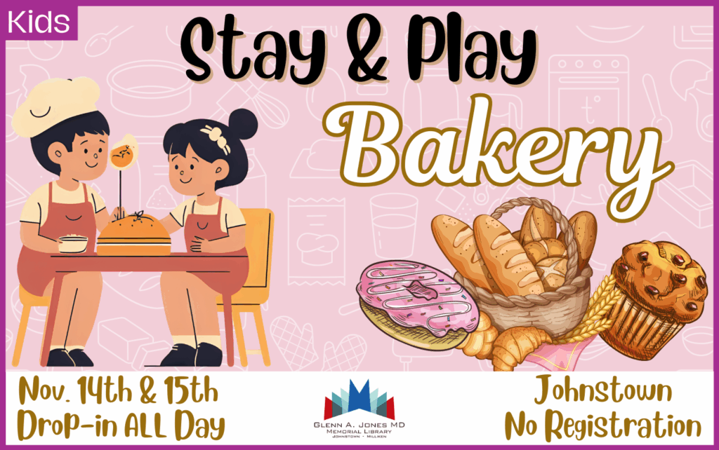 Bakery Stay & Play November 14th and 15th. All Day. No registration.