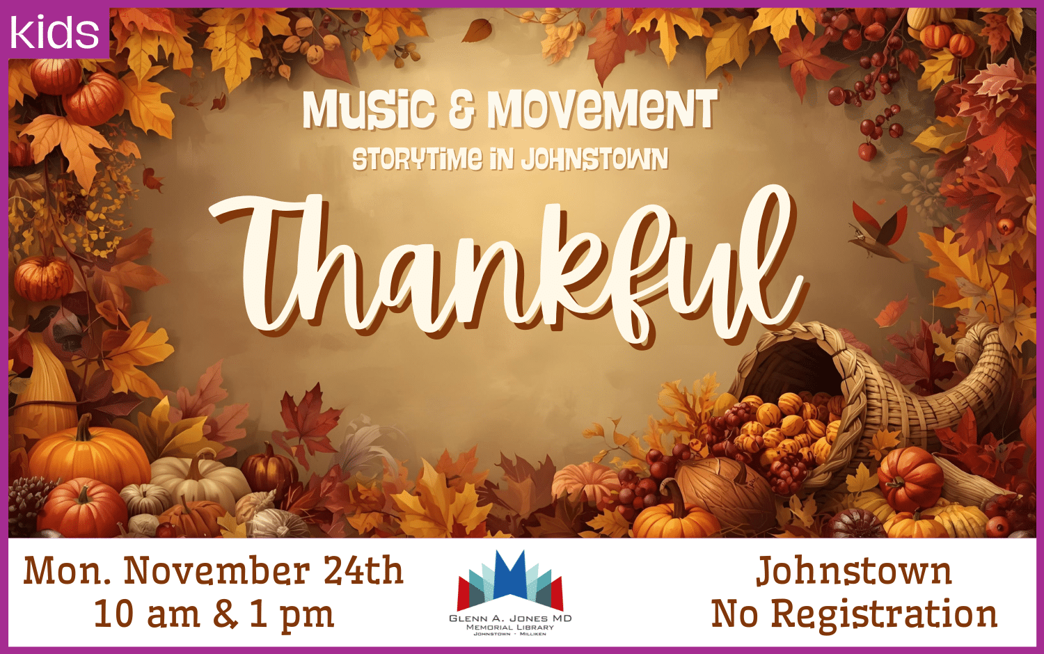 Thankful: Music and Movement Storytime. Nov. 24th @ 10am or 1pm.