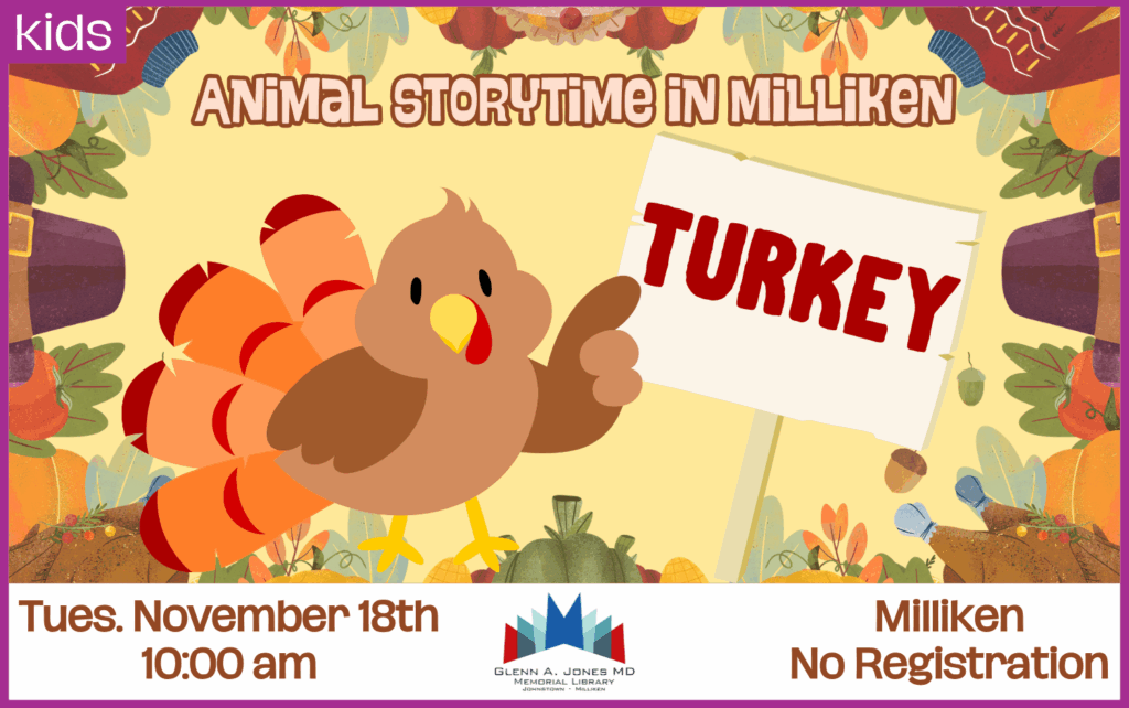 Turkey Storytime in Milliken. November 19th @ 10am.