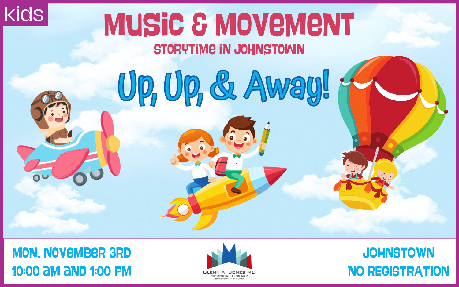 Up, Up, and Away Music and Movement Storytime. November 3rd @ 10am and 1pm. No Registration.