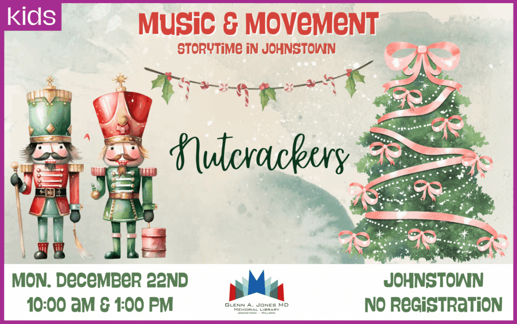 Nutcrackers Music and Movement. December 22nd 10am and 1pm.