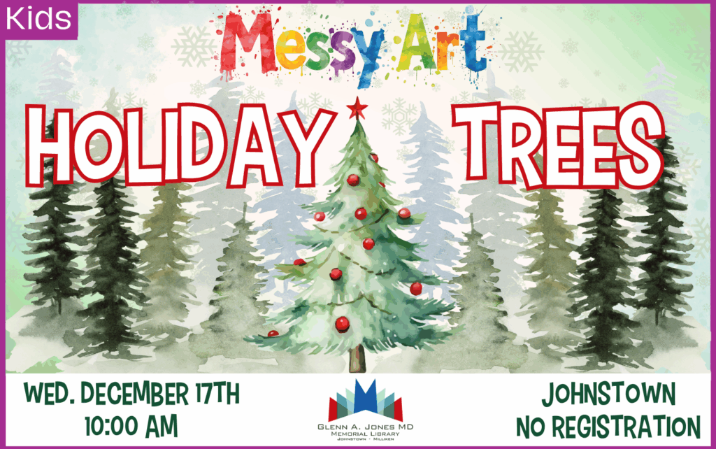 Messy Art: Holiday Trees. December 17th @ 10am.