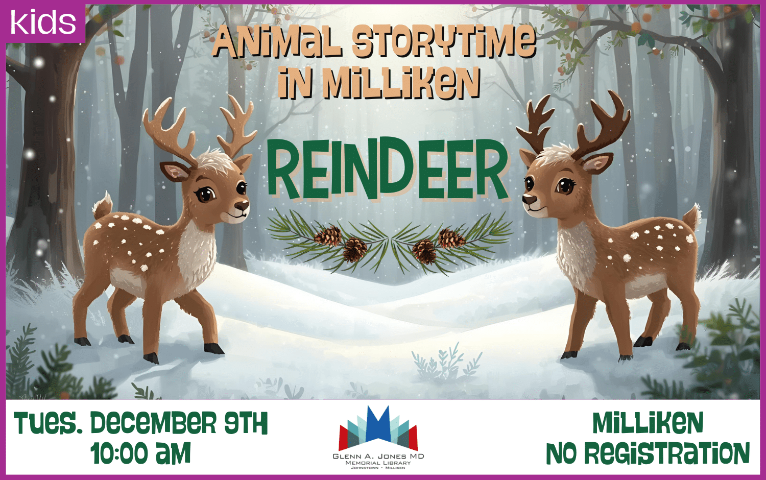 Reindeer Storytime In Milliken. December 9th @ 10am. No Registration.