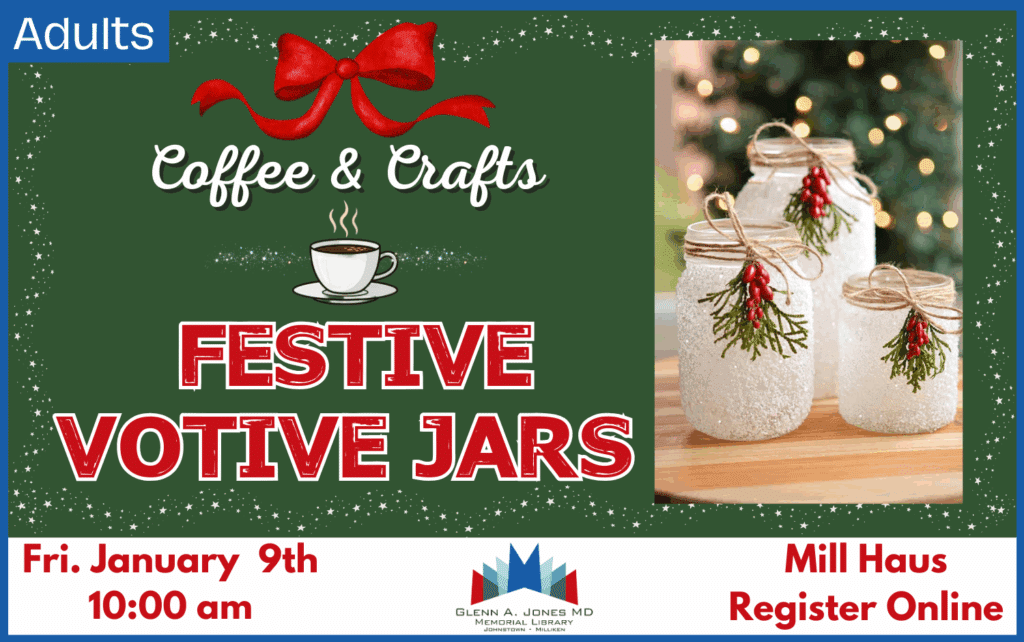 Festive Votive Jars at Mill Haus. 10 am. Register Online.