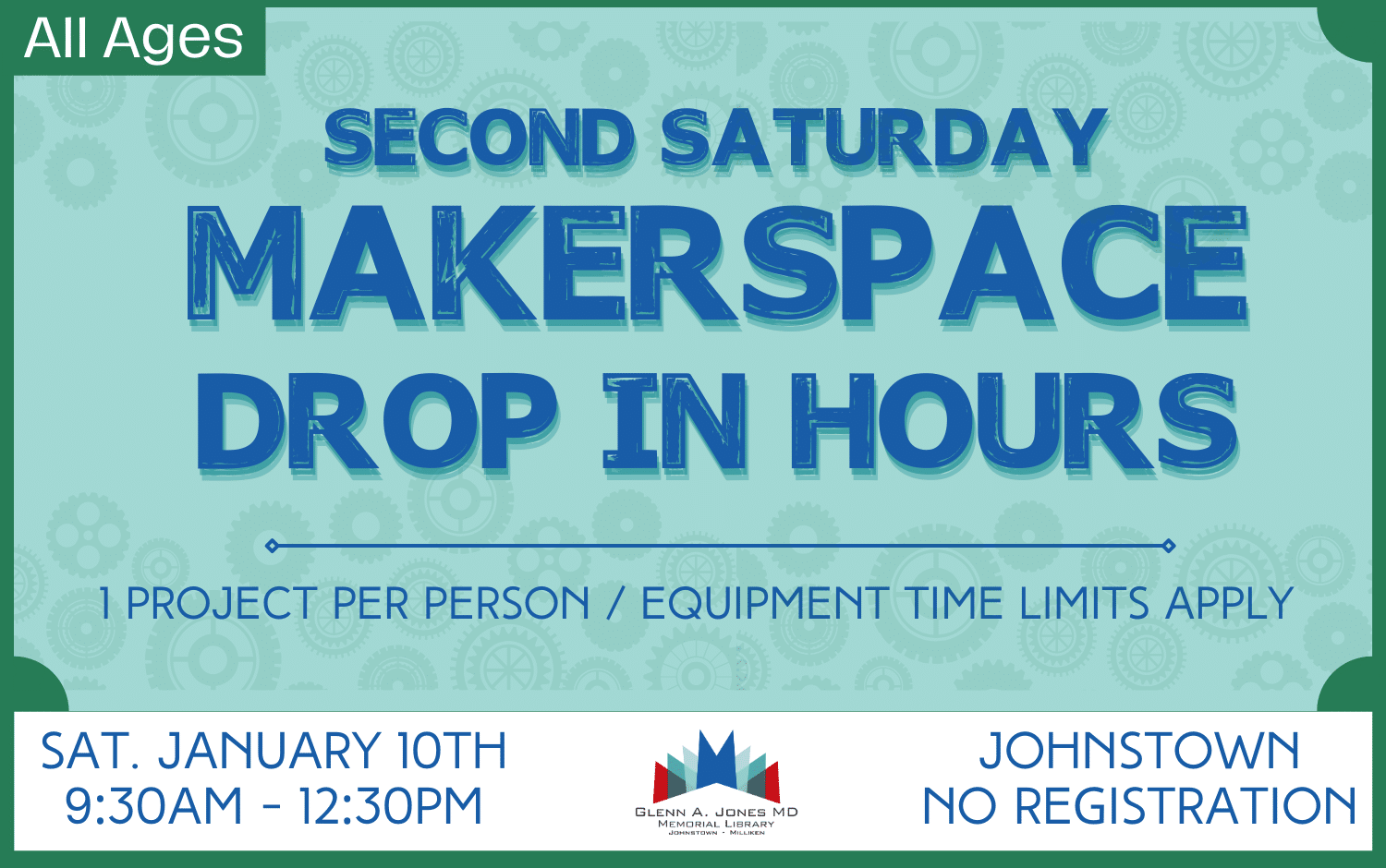 Makerspace Drop in Hours. Sat. January 10th 9:30 am -12:30 pm.