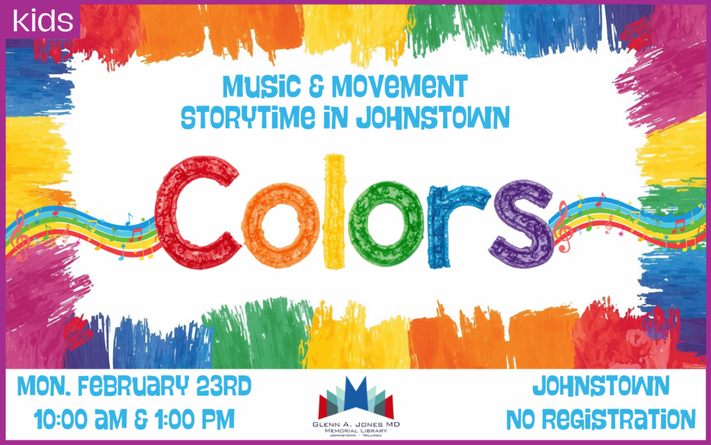 Color Music and Movement Storytime. February 23rd @ 10am and 1pm