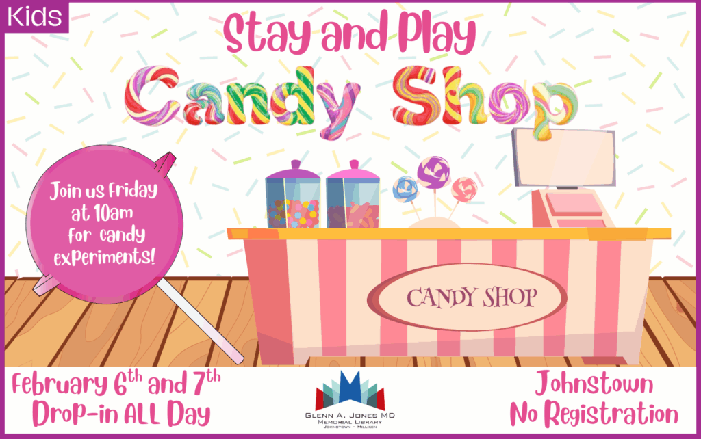 Candy Shop Stay and Play. Feb. 6th & 7th. Drop-in all day.