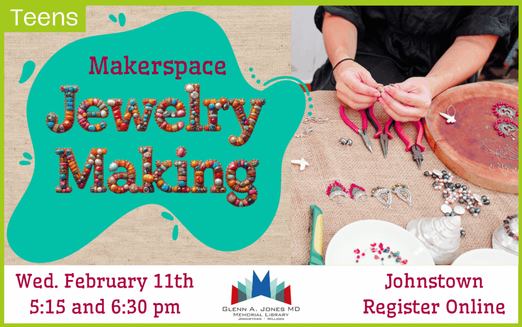 Teeh Jewelry Making Feb. 11th @ 5:15 pm and 6:30 pm. Register Online