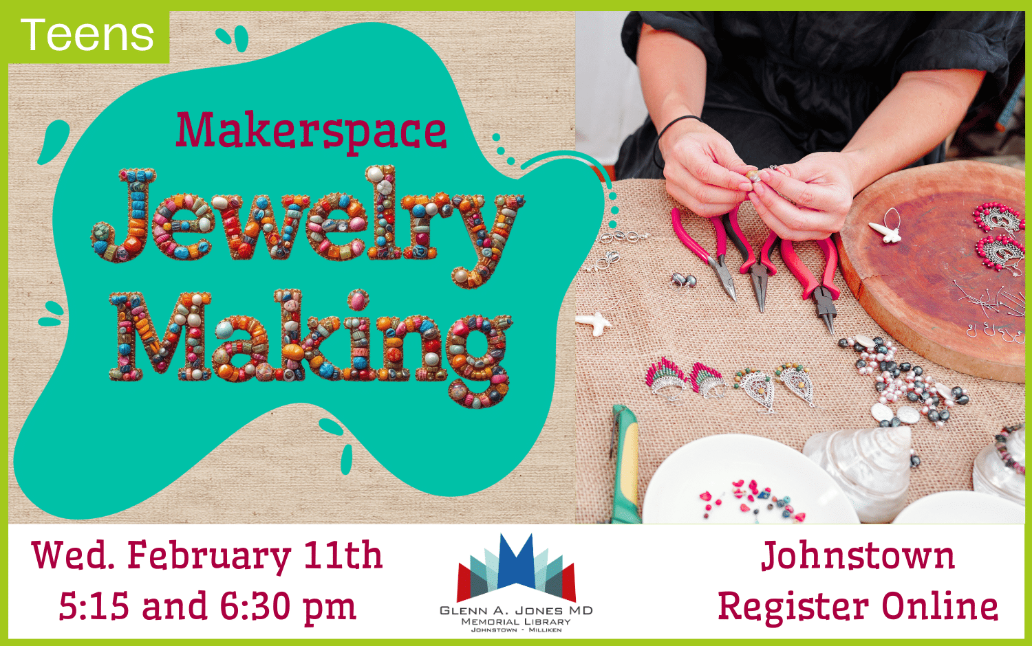 Teeh Jewelry Making Feb. 11th @ 5:15 pm and 6:30 pm. Register Online