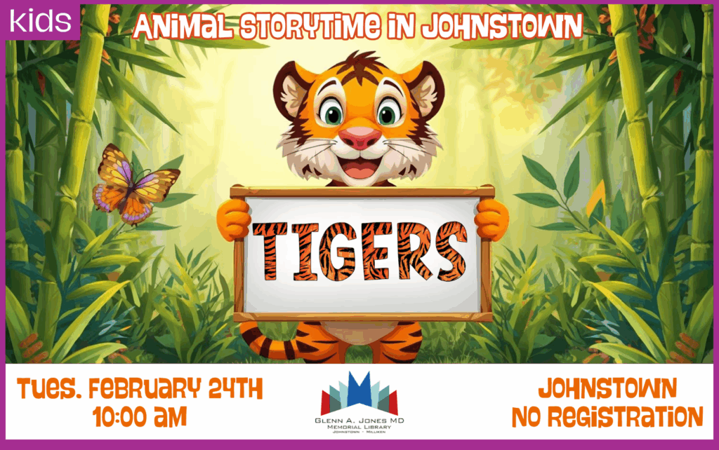 Tiger Storytime. February 25th @ 10 am in Johnstown.