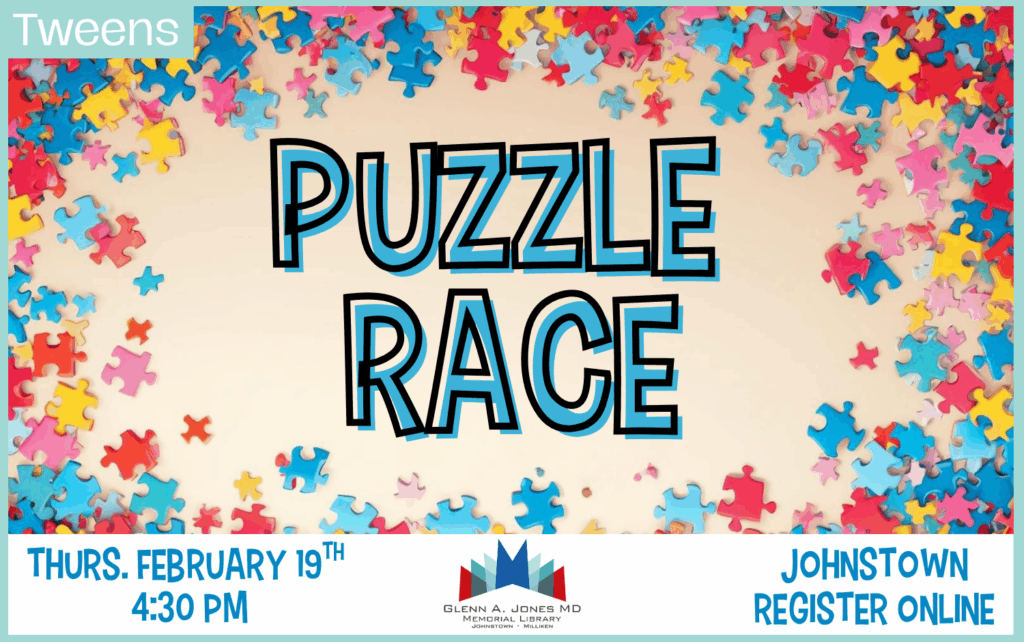 Tweens: Puzzle Race. February 19th @ 4:30 pm. Register Online.
