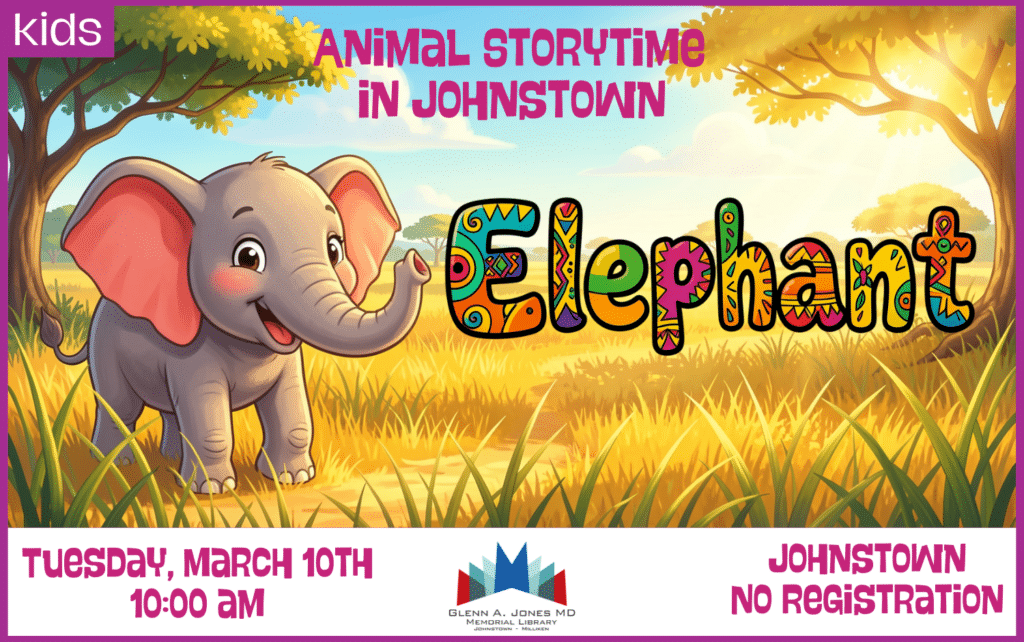 Elephant Storytime. March 10th @ 10am in Johnstown.