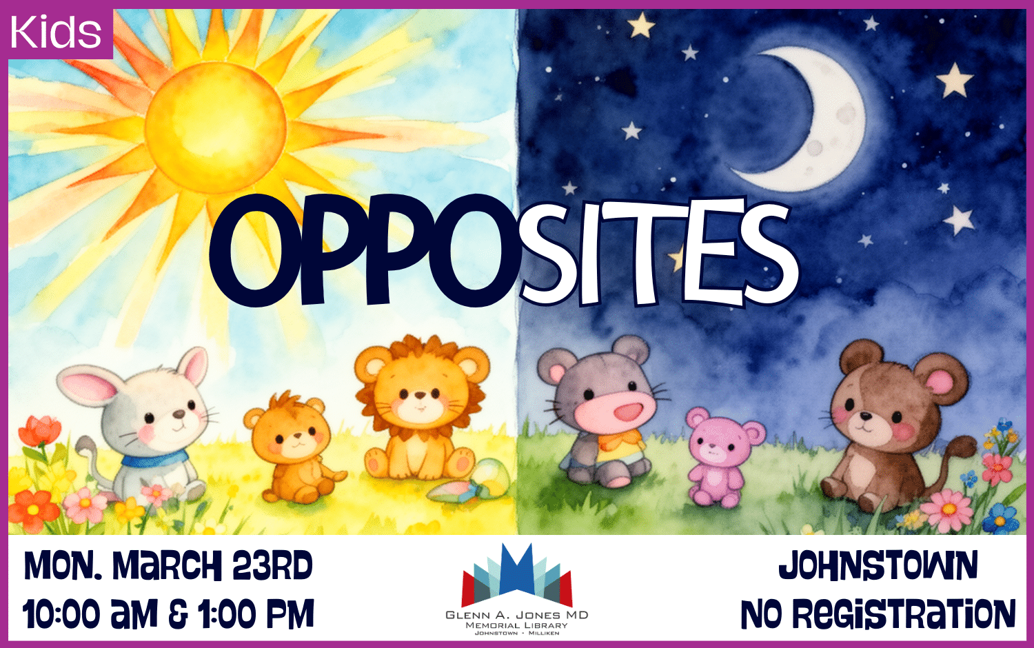 Opposites Music & Movement Storytime. March 23rd 10 am & 1pm.
