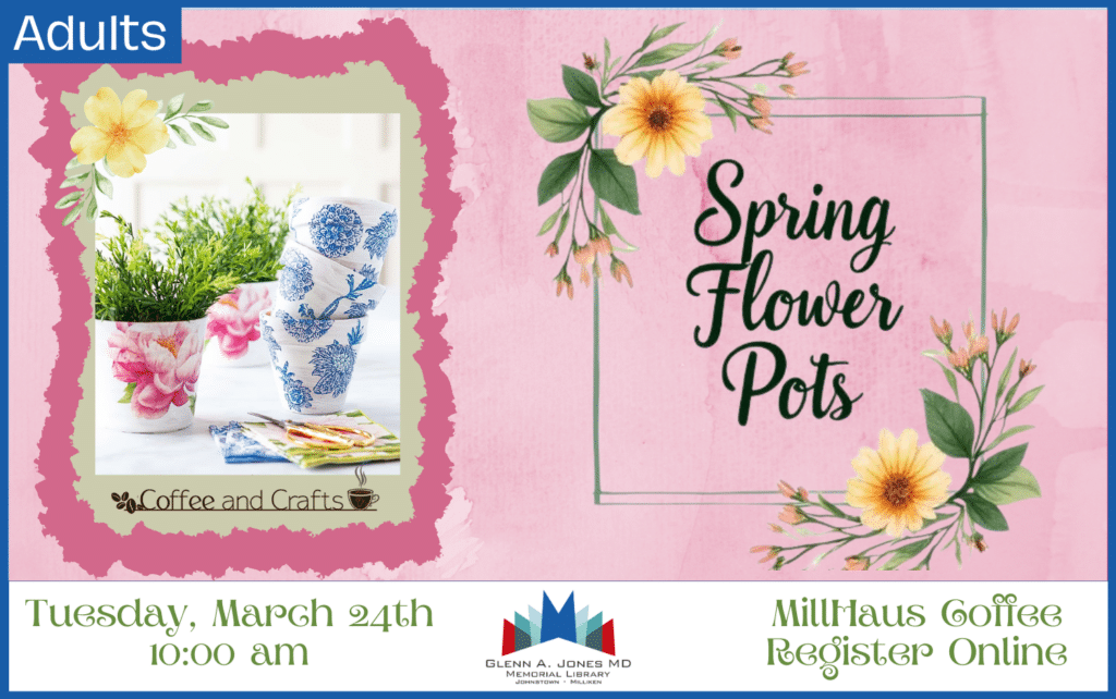 Spring Flower Pots at Mill Haus Coffee. March 24th. Register Online