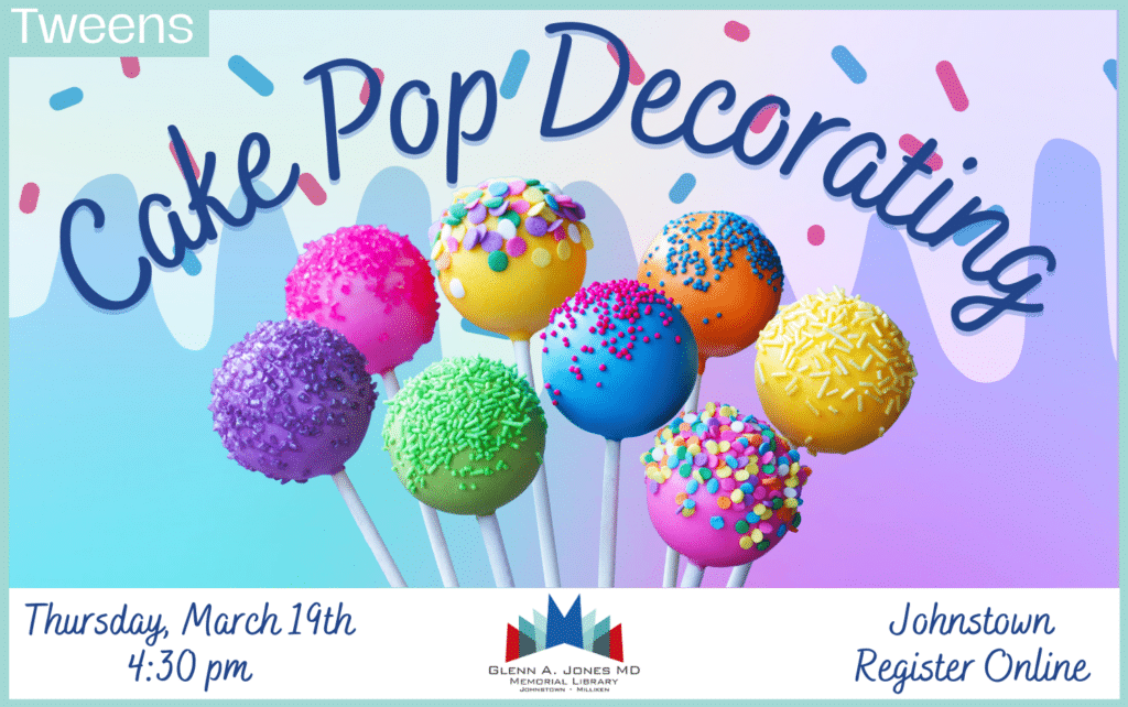 Cake Pop Decorating for Tweens. March 19th @ 4:30 pm