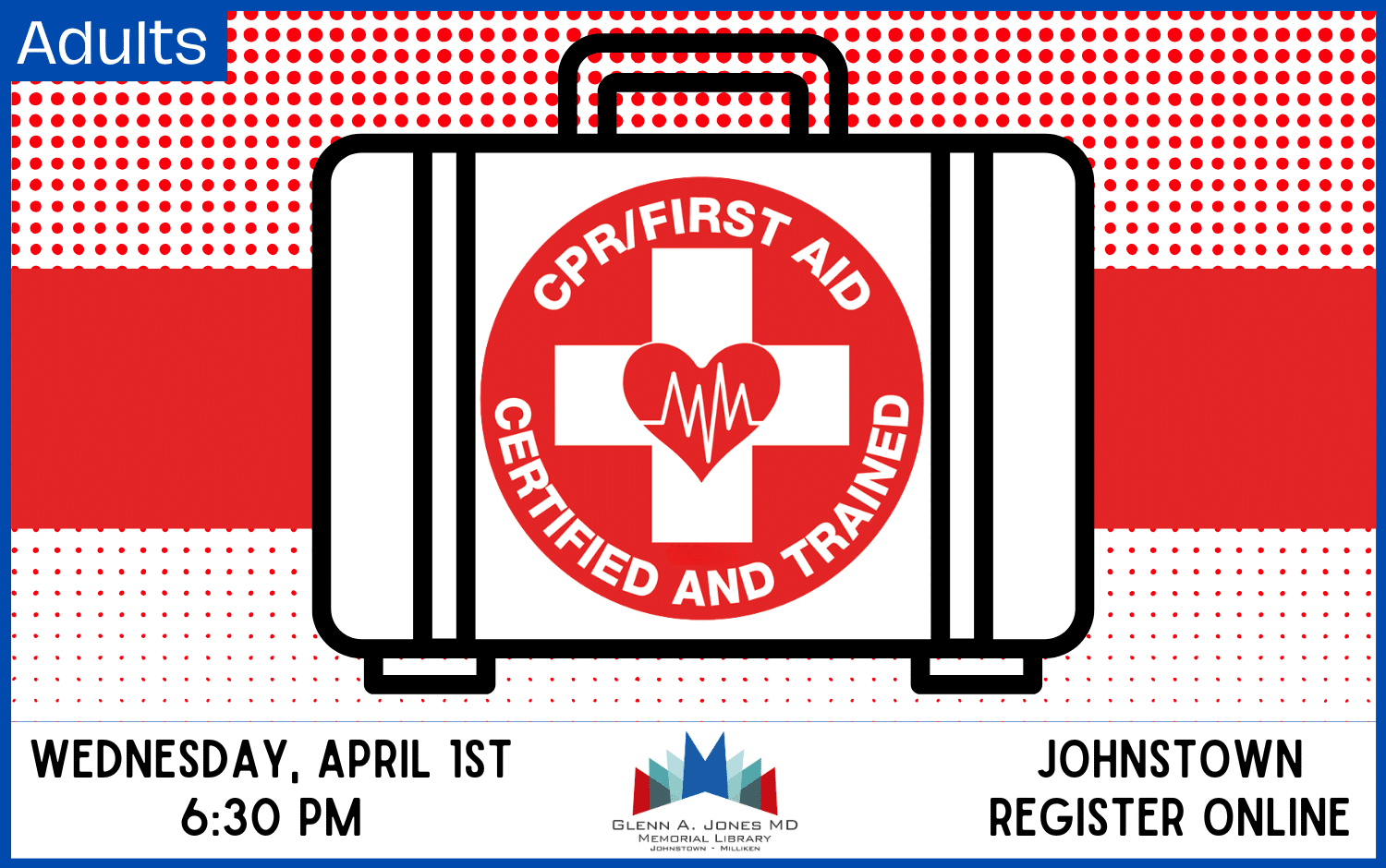 Adults CPR and First Aid Training. Wednesday, April 1st @ 6:30 pm