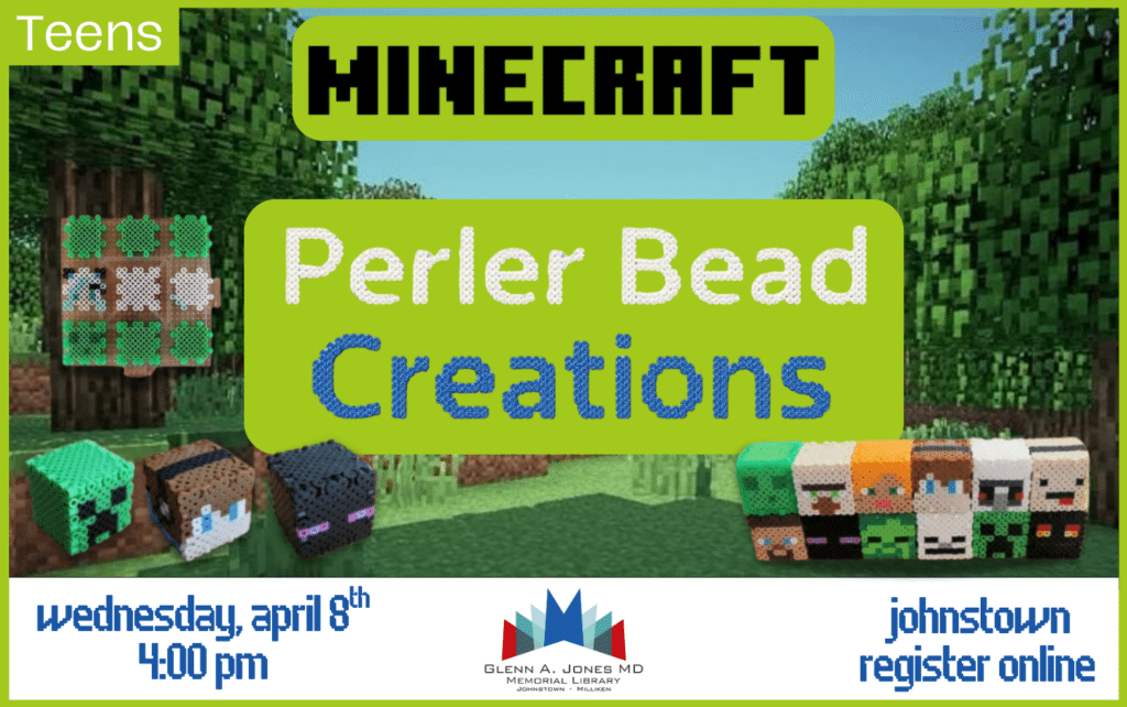 Minecraft Perler Beads. April 8th @ 4 pm.